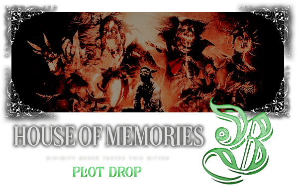 Plot Drop #013: house of memories