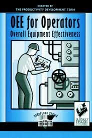 The Development and use of overall equipment effectiveness