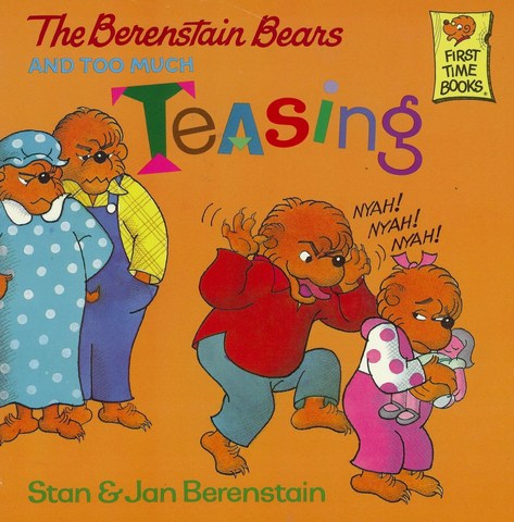 The Berenstain Bears and Too Much Teasing published.