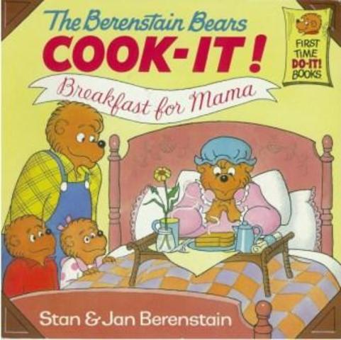 The Berenstain Bears Cook-It! published - a First Time Do It! Book.