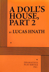 Lucas Hnath: A Dolls House Part 2