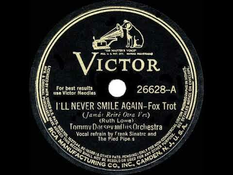 ill never smile again, By Frank Sinatra and Ruth Lowe.