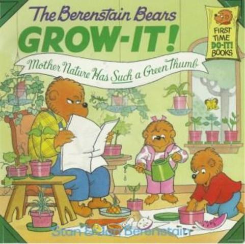 The Berenstain Bears Grow-It! published - a First Time Do-It! Book.