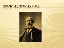 Granville Stanley Hall (1844- 1924)