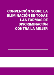 Convención para la Eliminación de todas las Formas de Discriminación contra la Mujer