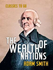 The Wealth of Nations