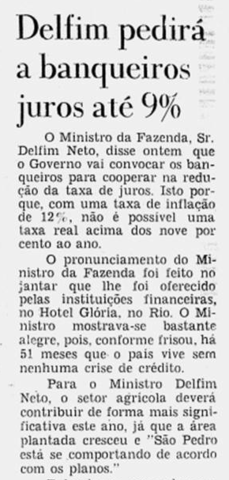 Jantar oferecido a Delfim Netto pela Associação no dia 9 de janeiro, no Hotel Glória. “Delfim convoca banqueiros a reduzir juros”  “Banqueiros indicam papel do empresário”