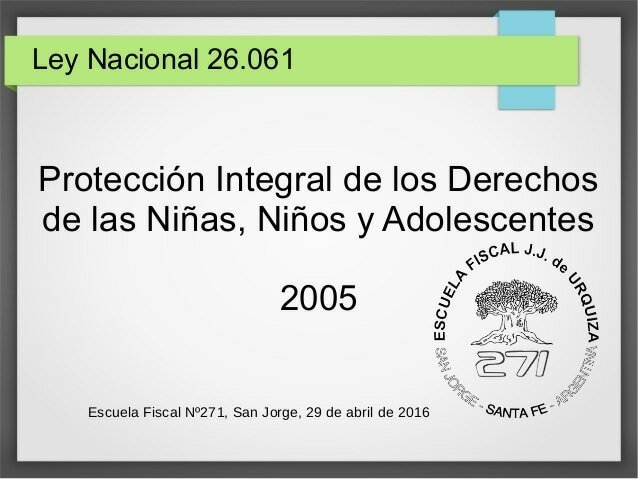 Ley Nacional 26061 de Protección Integral de los Derechos de Niños, Niñas y Adolescentes