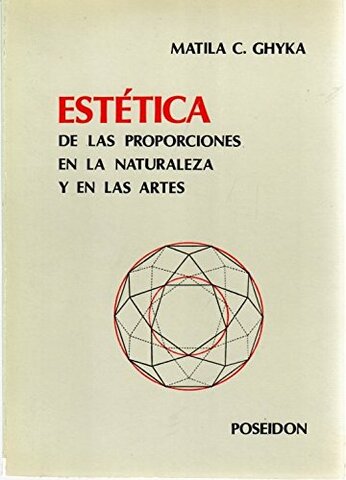 Matila C. Ghyka - Estética de las Proporciones en la Naturaleza y en las Artes