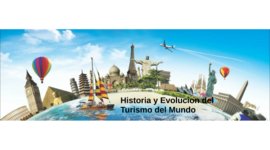 Timeline: HISTORIA y EVOLUCION DEL TURISMO EN EL MUNDO