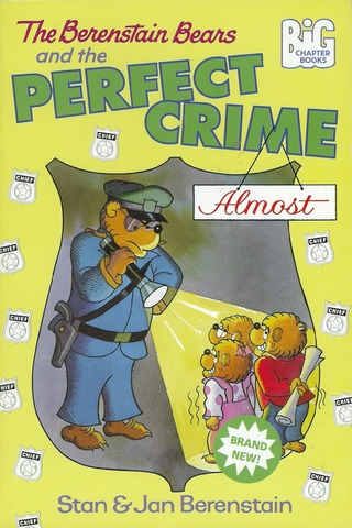 The Berenstain Bears and the Perfect Crime (Almost) published.