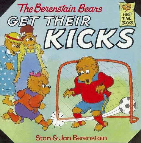 The Berenstain Bears Get Their Kicks published.