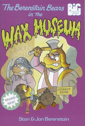 The Berenstain Bears in the Wax Museum published.