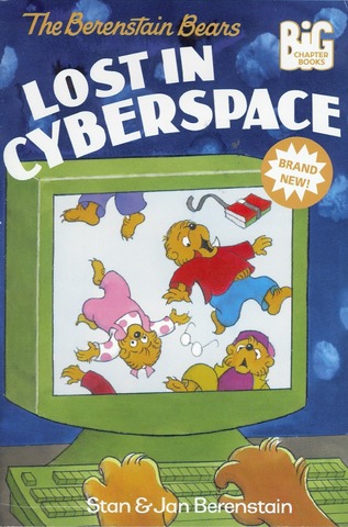 The Berenstain Bears Lost in Cyberspace published.