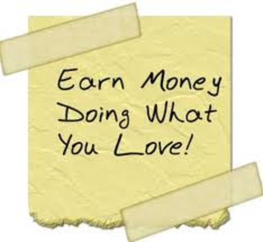 DO WHAT YOU LOVE, THE MONEY WILL COME