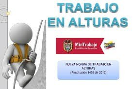 Resolución 1409  Reglamento de Seguridad para Protección Contra Caídas en Trabajo en Alturas