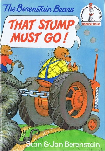 The Berenstain Bears that Stump Must Go published.