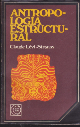 Se publica “Antropología Estructural” colección de ensayos que perfilaba un programa para el Estructuralismo.