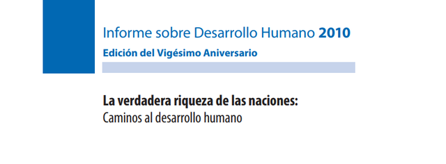 La verdadera riqueza de las naciones: Caminos al desarrollo humano