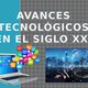 Avances tecnologicos