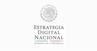 La Estrategia Digital Nacional derivada de la Estrategia Gobierno Cercano y Moderno.