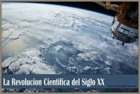 Las revoluciones científicas del siglo XX.