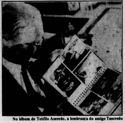 Sobre a morte do presidente Tancredo Neves (muitas fotos da publicação) fala sobre a amizade de Theóphilo com ele