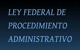 Aprobación de la Ley Federal de Procedimiento Administrativo