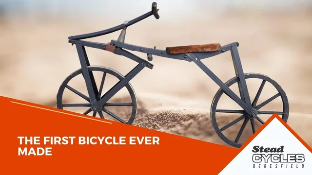 THE FIRST BICYCLE EVER MADE