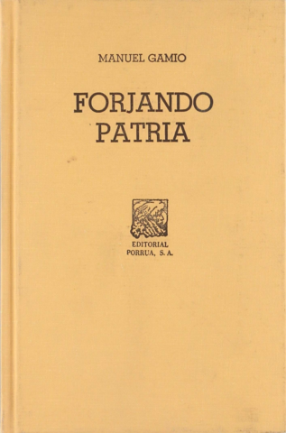 forjando patria (Manuel Gamio)