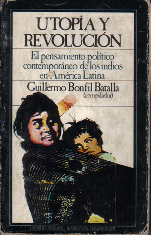 utopía y revolución (editado por Bonfil)