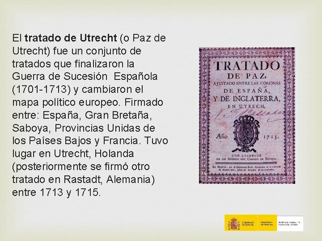 Tratados de Utrech y Rastadt.