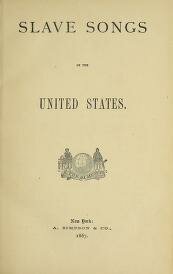 Slave Songs of the United States