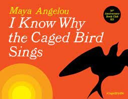 I Know Why the Caged Bird Sings
