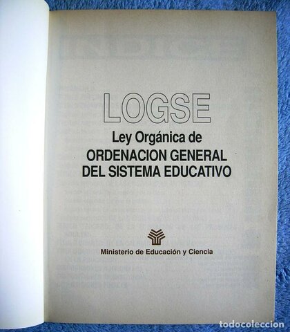 LA LEY ORGÁNICA DE ORDENACIÓN GENERAL DEL SISTEMA EDUCATIVO (LOGSE)