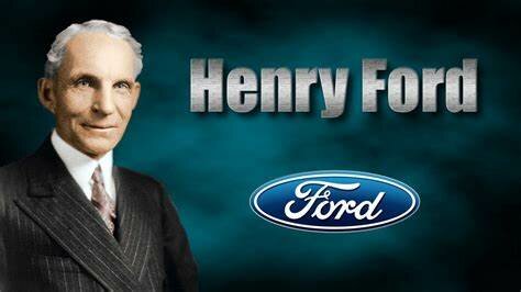 Henry Ford.