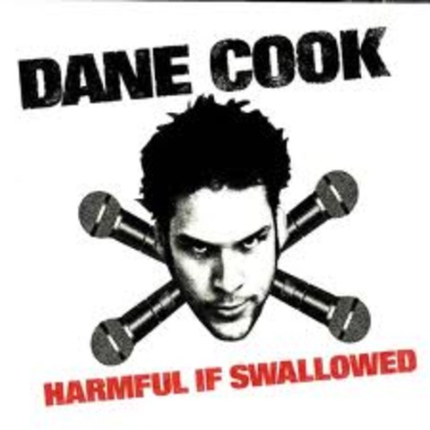 Dane Cook released his first CD/DVD Harmful If Swallowed