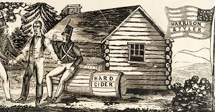 “Log Cabin and Hard Cider” Campaign of 1840