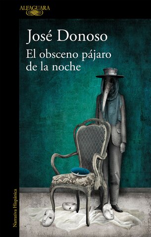 El obsceno pájaro de la noche, Jose Donoso