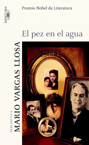 El pez en el agua, Mario Vargas Llosa