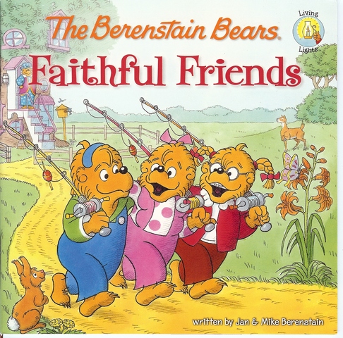 The Berenstain Bears Faithful Friends published.