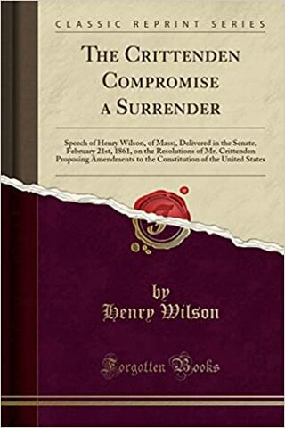 Crittenden Compromise (Green because it did not happen) (Political)