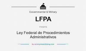 Ley Federal de Procedimiento Administrativo