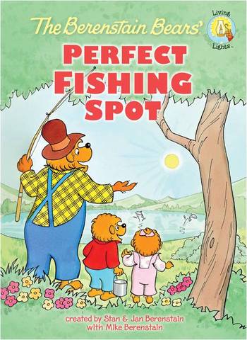 The Berenstain Bears' Perfect Fishing Spot published.
