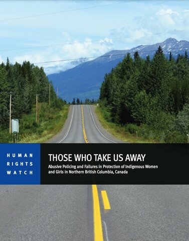 NGO Human Rights Watch Releases Report Documenting Violation of Indigenous Female's Rights by RCMP