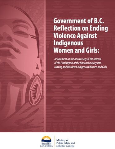 The B.C. Government Releases a Report Titled Reflection on Ending Violence Against Indigenous Women and Girls:
