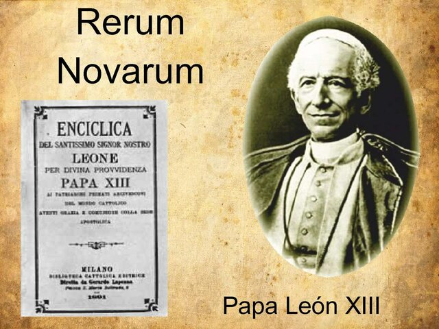 El Papa León XIII publica la Rerum novarum.