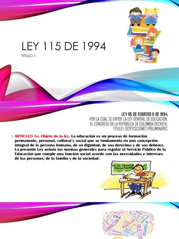 Ley General de Educación  o Ley 115.