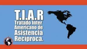 Tratado Interamericano de Asistencia Recíproca (TIAR)