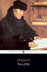 Erasmus Writes Praise of Folly